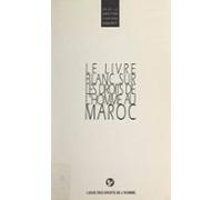 Le Livre Blanc Sur Les Droits De Lhomme Au Maroc (ebook)