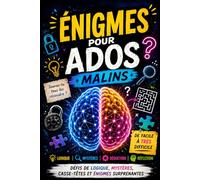 Le livre d’énigmes et jeux de logique pour ados malins :: Jeux d’énigmes anti écran, Quiz culture générale et devinette, casse-têtes et enquêtes pour ... de bons moments en famille. ( idée cadeau à