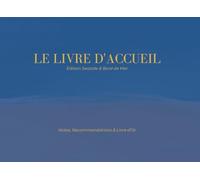 Le Livre d'Accueil : Édition Seaside & Bord de Mer: Nova Scripta - Notes, Recommandations & Livre d'Or - Design Premium Bleu Marine et Doré - Format ... pour Locations Saisonnières, Villas et Airbnb