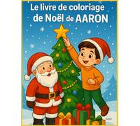 LE LIVRE DE COLORIAGE DE NOËL DE AARON