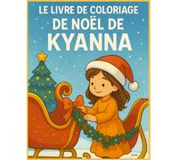 LE LIVRE DE COLORIAGE DE NOËL DE KYANNA
