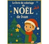 LE LIVRE DE COLORIAGE DE NOËL D'IVAN