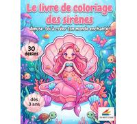 Le Livre de Coloriage des Sirènes: 30 Dessins Faciles et Mignons pour Enfants dès 3 Ans, Sirènes Adorables et Animaux Marins