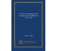 Le livre de comptes de la caravane russe à Pékin en 1727-1728