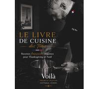 Le livre de cuisine des fêtes: recettes francaise élègantes pour thankgiving et noel