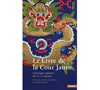 Le Livre de la Cour Jaune: Classique taoïste des IV-Ve siècles (Points Sagesses)