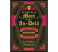 Le livre de la mort et de l'au-delà: De Thanatos à la résurrection quantique