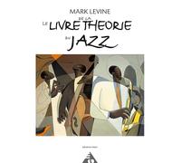 Le Livre de la Theorie du Jazz: Méthode. (Advance Music)