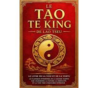 le Livre de la Voie et de la Vertu (Tao Te King) de Lao Tseu : Édition Intégrale des 81 Chapitres - Traduction Française Historique de Stanislas ... Perpétuel Complet, l'Introduction Critique,
