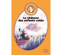 Le Livre De Mes 10 Ans - Le Château Des Enfants Volés (ebook)