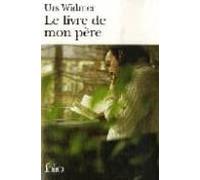 Le Livre De Mon Père (traduit De L Allemand Par Bernard Lorthol)