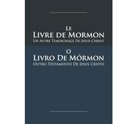 Le Livre de Mormon - O Livro de Mórmon: Édition bilingue français-portugais avec texte sur deux colonnes aligné par verset