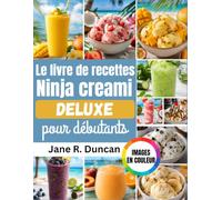 Le livre de recettes Ninja Creami Deluxe pour débutants