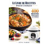 Le livre de recettes Pour Moulinex Cookeo 400 recettes pour toute la famille