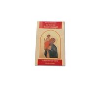 Le livre de Saint Joseph: Le Saint du XXIe siècle
