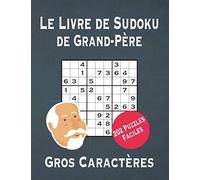 Le Livre de Sudoku de Grand-Père: Sudoku Pour seniors - 202 Puzzles Sudoku Faciles - Sudoku en Gros Caractères - Env. A4