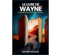 Le Livre de Wayne: D’une manière ou d’une autre, ce livre vous trouvera