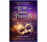 LE LIVRE DES ÂMES PERDUES: Un polar haletant dans une petite ville (La série des enquêtes sur les traces de papier, livre 2) (Les mystères de la piste de papier)