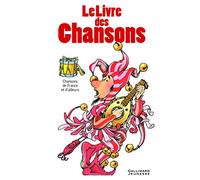 Le Livre des Chansons: Chansons de France et d'ailleurs