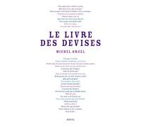 Le Livre des devises: Où se trouvent colligées, traduites et illustrées mille cinq cent quatre-vingt-trois devises d'Occident et d'ailleurs