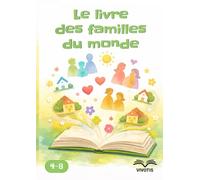 Le livre des familles du monde: Un album pour découvrir que toutes les familles ont leur place