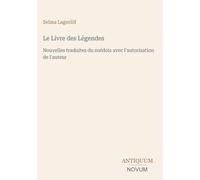 Le Livre des Légendes: Nouvelles traduites du suédois avec l'autorisation de l'auteur