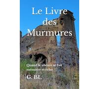 Le Livre des Murmures: Quand le silence se fait mémoire et écho
