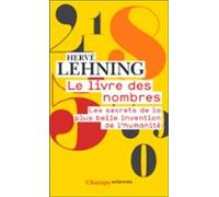 Le Livre Des Nombres. Les Secrets De La Plus Belle Invention De Lhuman