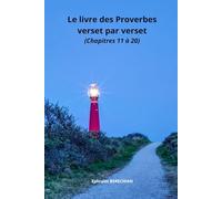 Le livre des Proverbes verset par verset (Chapitres 11 à 20)