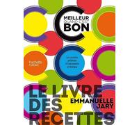 Le livre des recettes: C'est meilleur quand c'est bon