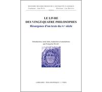 Le livre des vingt-quatre philosophes: Résurgence d'un texte du IVe siècle (Histoire des doctrines de l'antiquite classique)