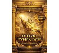 Le Livre d'Hénoch gros caractères en français Traduit Sur Le Texte Éthiopien Restitué Complet : Énoch il fait partie de la littérature juive ancienne mais n’est pas inclus dans la plupart des Bibles.