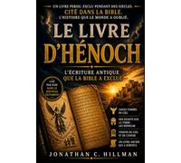 LE LIVRE D'HÉNOCH: L'Écriture antique que la Bible a exclue