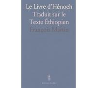 Le Livre d'Hénoch: Traduit sur le Texte Éthiopien