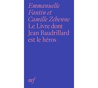 Le Livre dont Jean Baudrillard est le héros