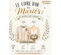 Le livre d'or des mariés: Le livre souvenir anti page blanche pour des messages inoubliables