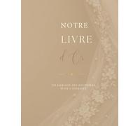 Le Livre d'Or Mariage: Un précieux souvenir à remplir de mots, d'émotions et de bonheur.