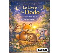 Le Livre du Dodo : 25 Histoires pour S’endormir rapidement