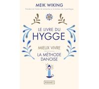 Le livre du hygge: Mieux vivre : la méthode danoise