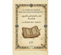 Le Livre du Rappel sur les Cinq Fondements: Kitāb al-Tadhkira fī al-Uṣūl al-Khamsa