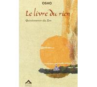 Le livre du rien: Quintessence du Zen