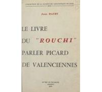 Le Livre Du Rouchi Parler Picard De Valenciennes (ebook)