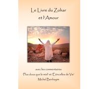 Le Livre du Zohar et l'Amour (Le Zohar avec Matok MiDvach)