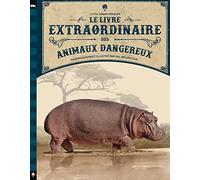 Le Livre extraordinaire des animaux dangereux (Documentaires)