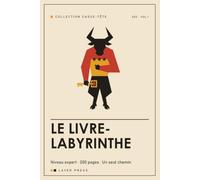 Le Livre-Labyrinthe: 200 pages, un seul chemin, des portails qui vous téléportent d'un bout à l'autre - casse-tête pour ados et adultes