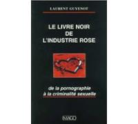 Le Livre Noir De Lindustrie Rose (ebook)