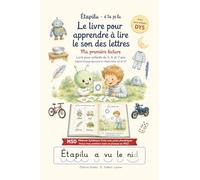 Le livre pour apprendre à lire le son des lettres Etapilu T1 Ma première lecture livre enfant 5 6 7 ans: Apprentissage Maternelle GS CP MSO Méthode ... ponts phonétiques Aussi pour DYS Dyslexique