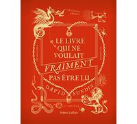 Le livre qui ne voulait vraiment pas être lu: Tome 2