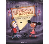 Le livre qu'il ne faut pas ouvrir: (sous aucun prétexte !)