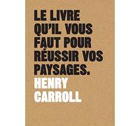 Le livre qu'il vous faut pour réussir vos paysages